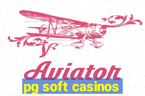 pg soft casinos