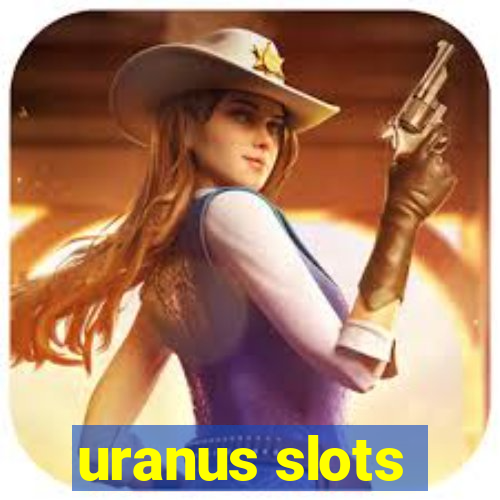 uranus slots