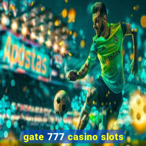 gate 777 casino slots