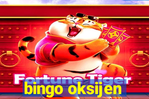 bingo oksijen