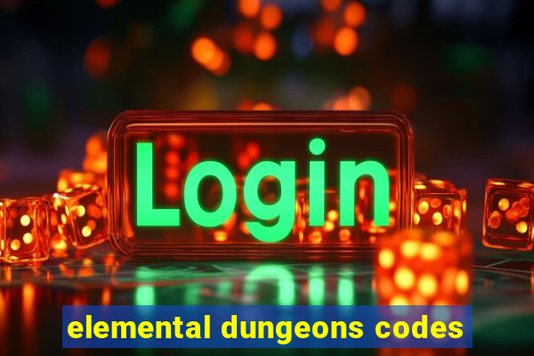 elemental dungeons codes