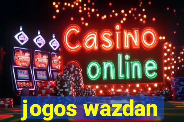 jogos wazdan