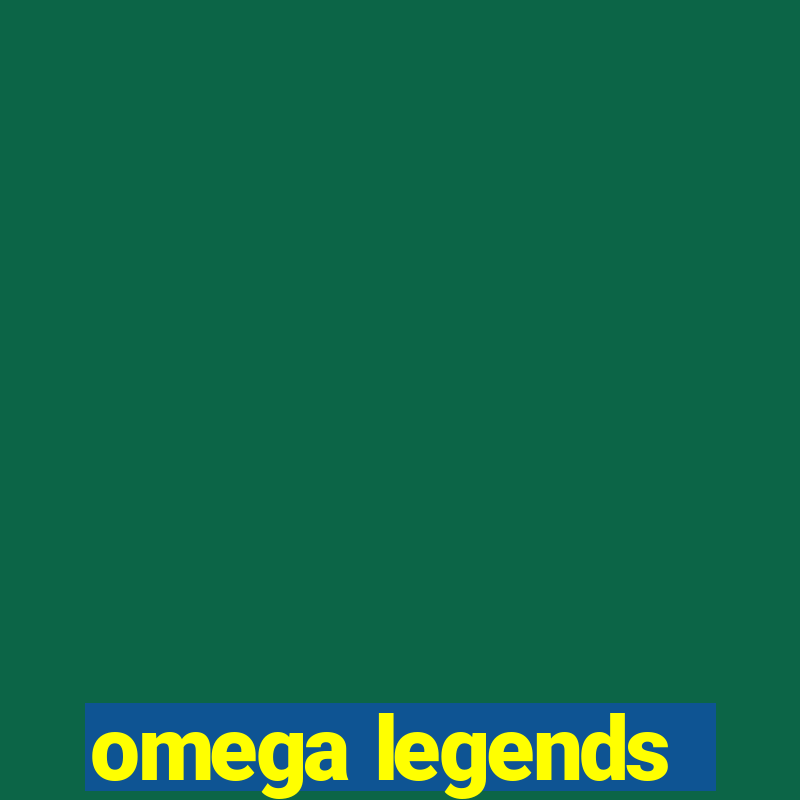 omega legends