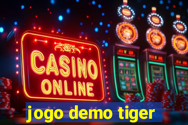 jogo demo tiger