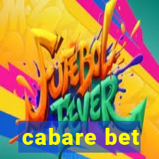 cabare bet