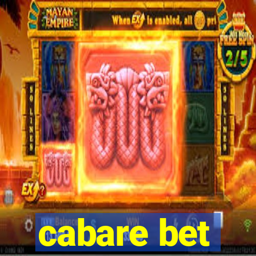 cabare bet