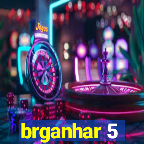 brganhar 5