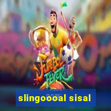 slingoooal sisal