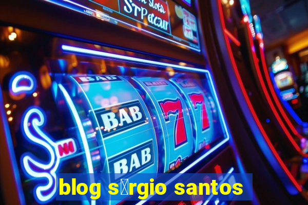 blog s茅rgio santos