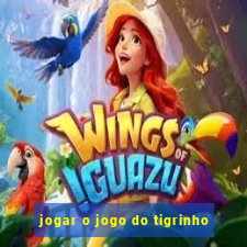 jogar o jogo do tigrinho