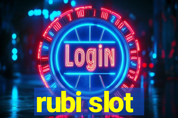 rubi slot