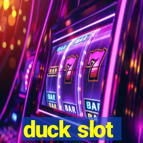 duck slot