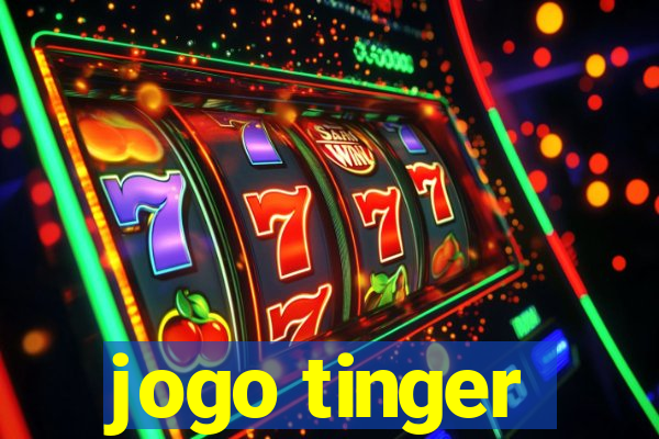 jogo tinger