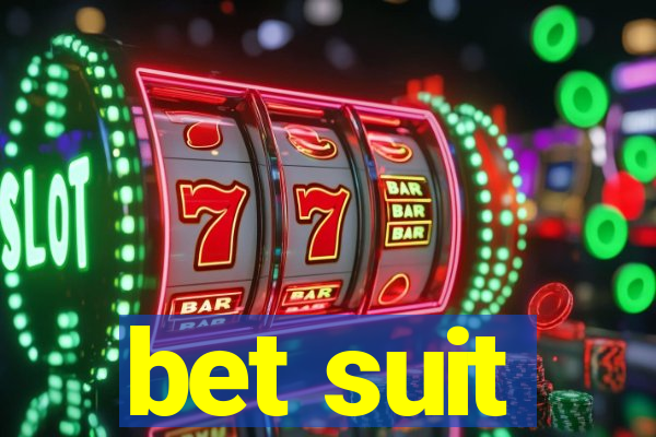 bet suit