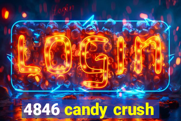 4846 candy crush