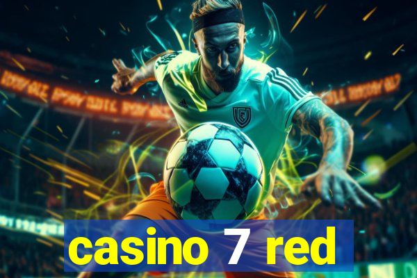 casino 7 red