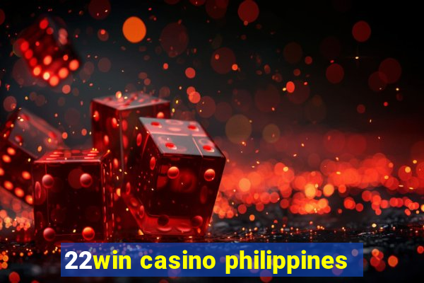 22win casino philippines