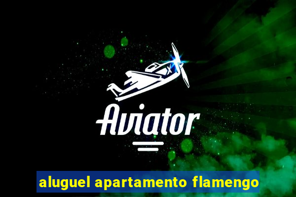 aluguel apartamento flamengo