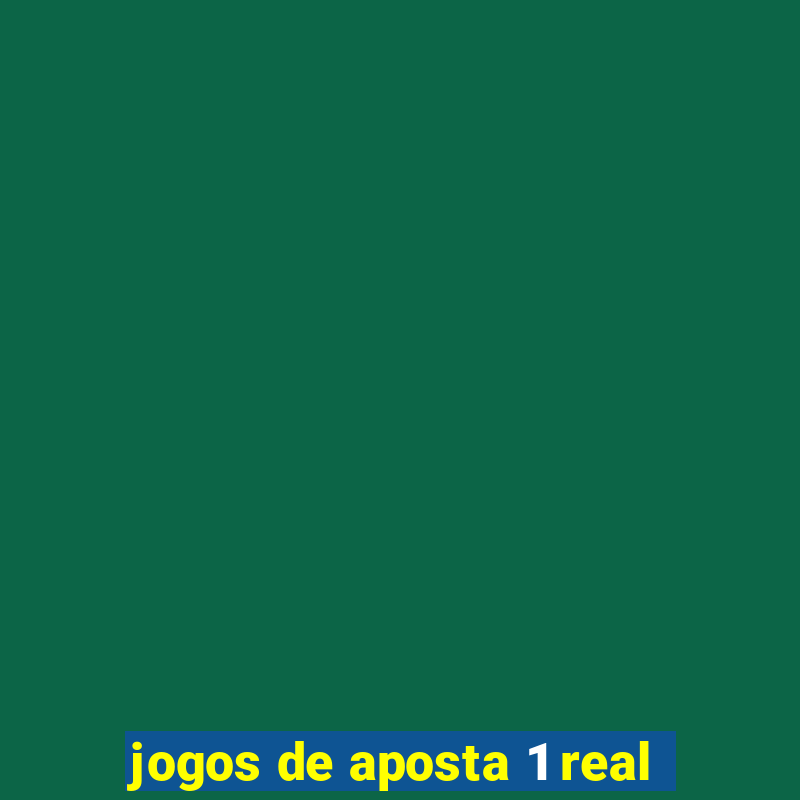 jogos de aposta 1 real