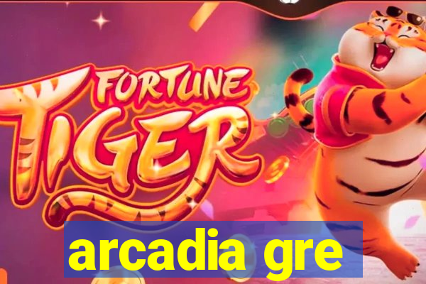 arcadia gre