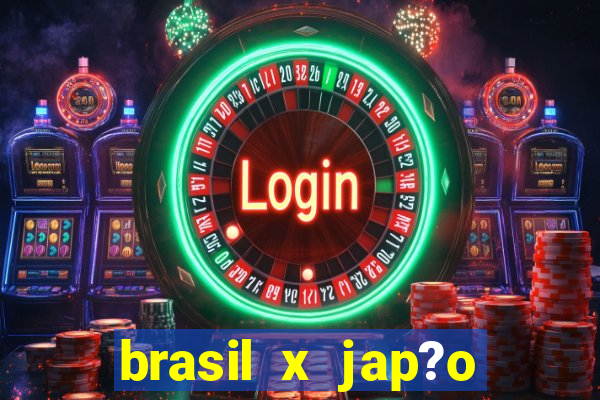 brasil x jap?o v?lei feminino hoje