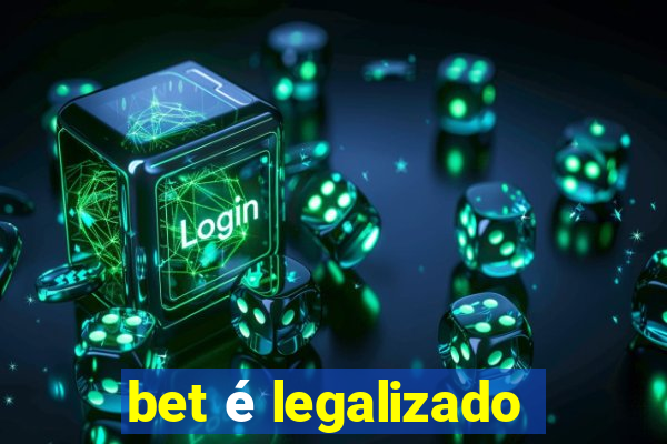 bet é legalizado