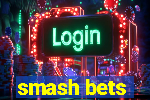 smash bets