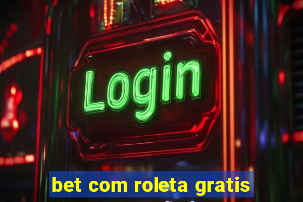 bet com roleta gratis