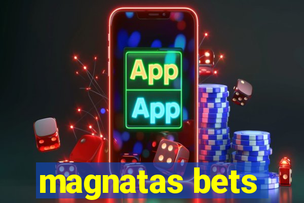 magnatas bets