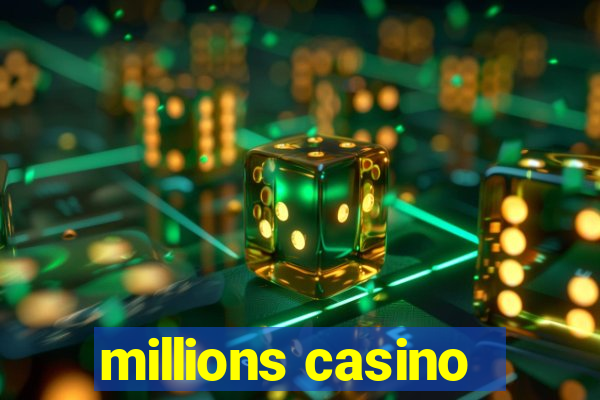 millions casino