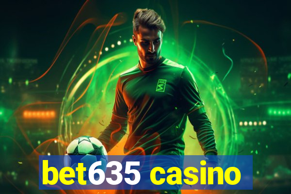 bet635 casino