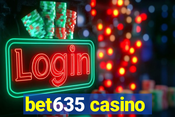 bet635 casino