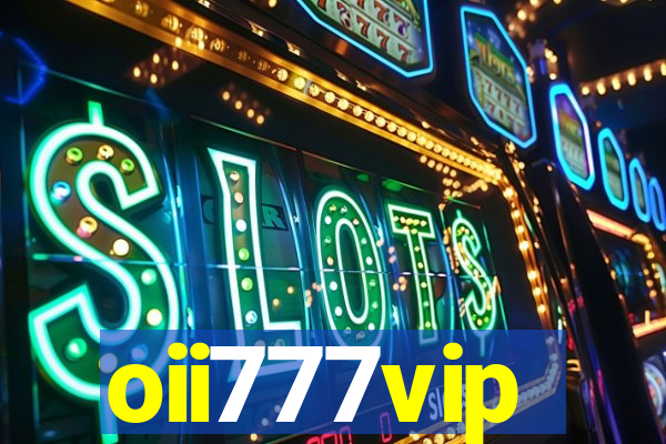 oii777vip