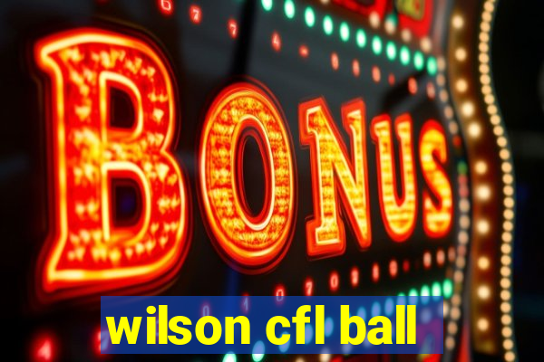 wilson cfl ball