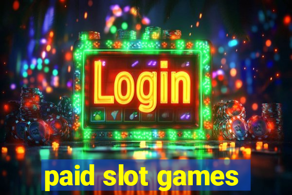 paid slot games