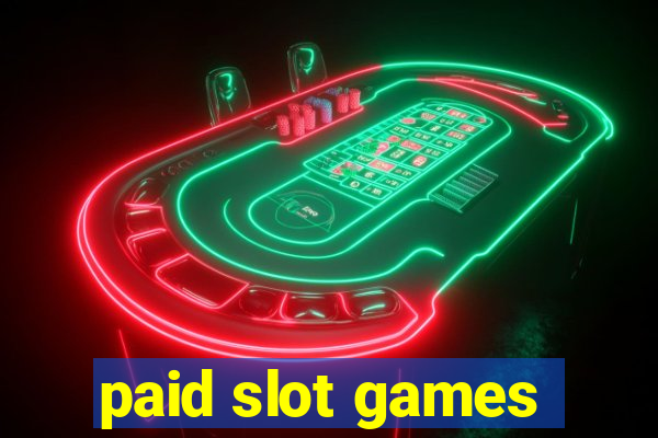 paid slot games