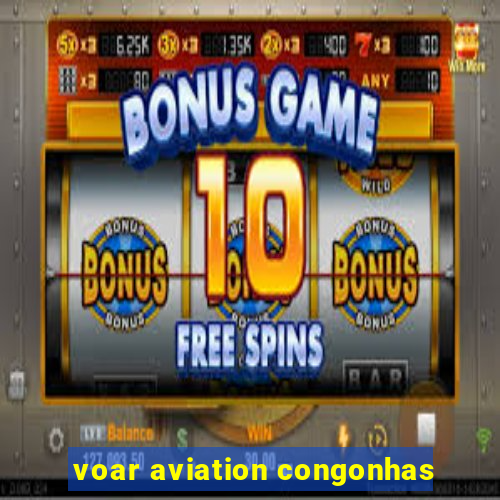 voar aviation congonhas