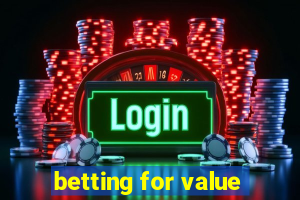 betting for value