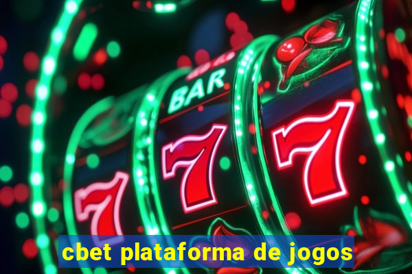 cbet plataforma de jogos