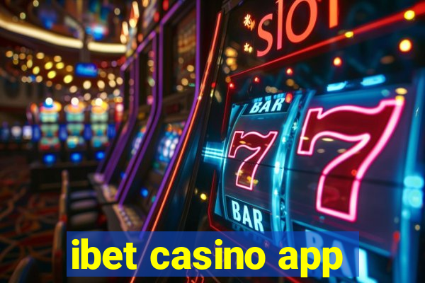 ibet casino app