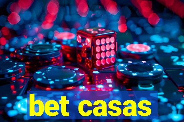 bet casas