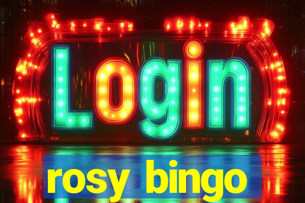 rosy bingo