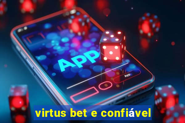 virtus bet e confiável