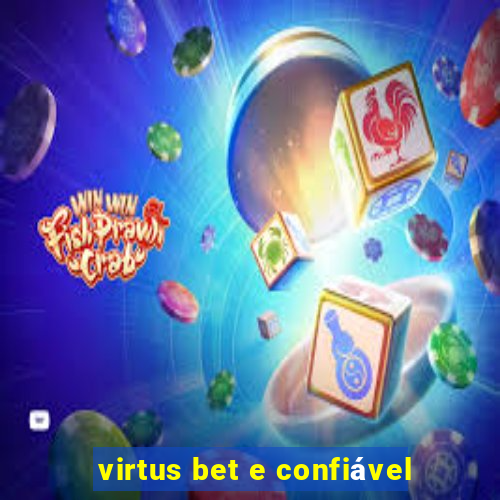 virtus bet e confiável