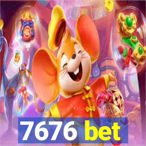 7676 bet