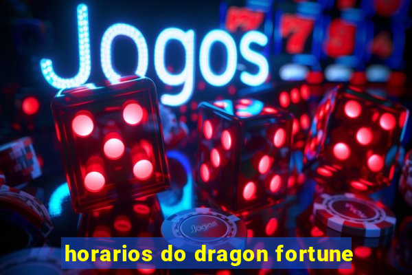 horarios do dragon fortune