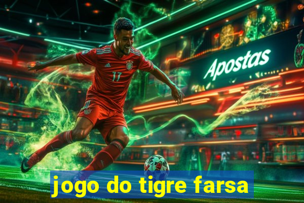 jogo do tigre farsa