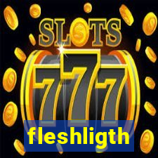 fleshligth