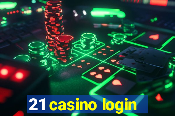 21 casino login