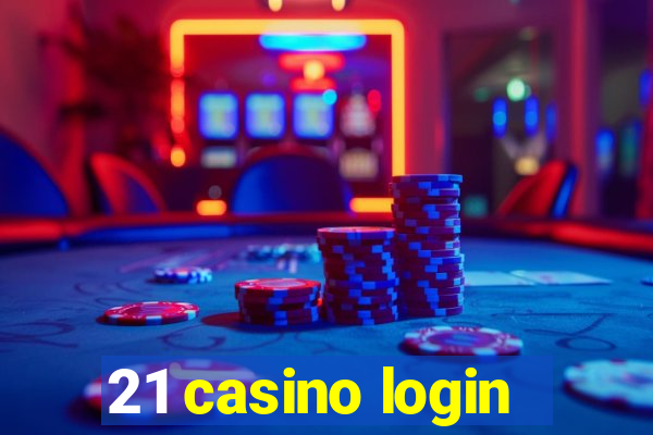 21 casino login